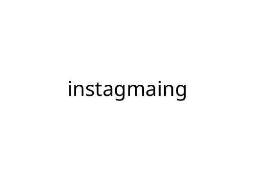 instagmaing