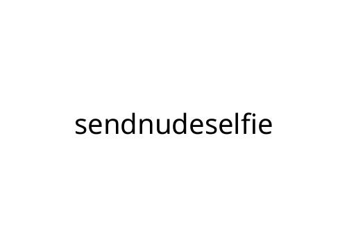 sendnudeselfie