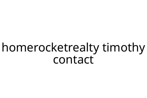 homerocketrealty timothy contact