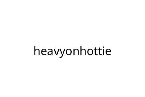 heavyonhottie